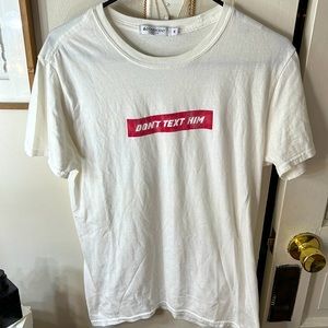 Don’t Text Him Graphic Tee